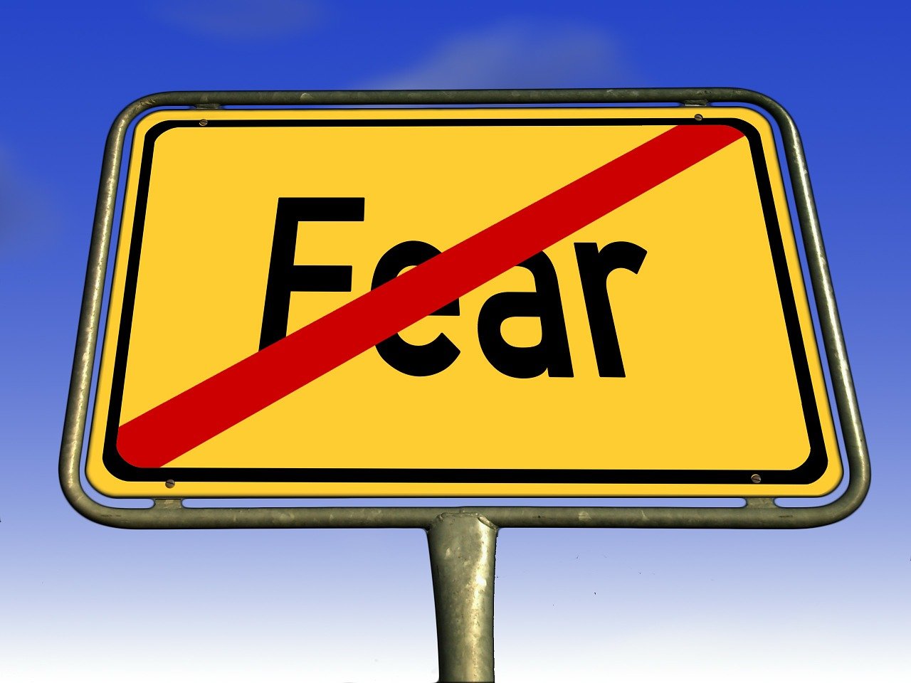 To Fear and Fear Not